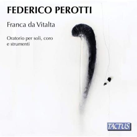Coro Vox Silvae - Perotti: Franca da Vitalta Oratorio Per Soli, Coro e Strumenti (CD)