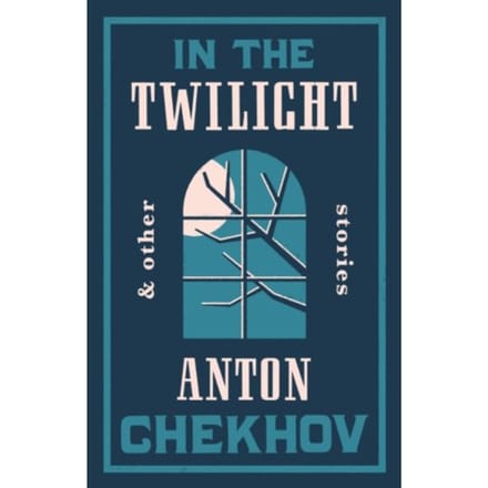 In The Twilight - Anton Chekhov