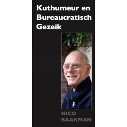 Kuthumeur En Bureaucratisch Gezeik - Nico Baakman