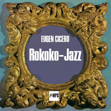 Eugen Cicero, Peter Witte, Charly Antolini - Rokoko-Jazz (CD)
