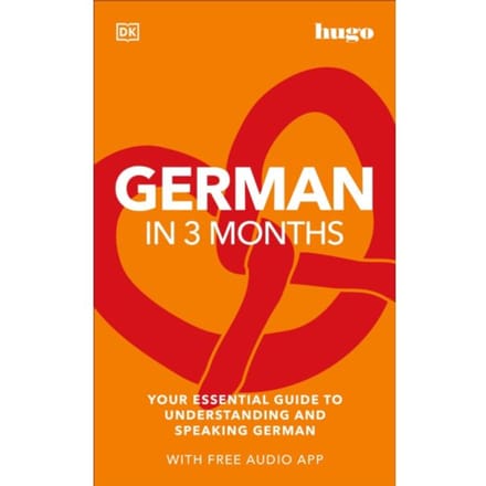 German In 3 Months With Free Audio App - Dk Hugo In 3 Months Language Learning Courses - DK