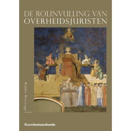 De Rolinvulling Van Overheidsjuristen - Wubbo Wierenga