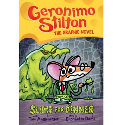 Slime For Dinner - Geronimo Stilton: The Graphic Novel - Geronimo Stilton