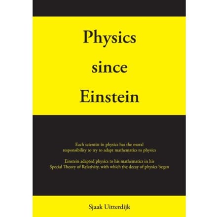 Physics Since Einstein - Sjaak Uitterdijk
