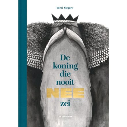 De Koning Die Nooit Nee Zei - Yoeri Slegers