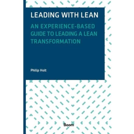 Leading With Lean - Philip Holt