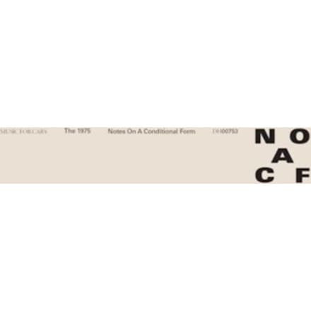 Notes On A Conditional Form - The 1975