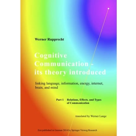 Cognitive Communication - Its Theory Introduced - Werner Rupprecht