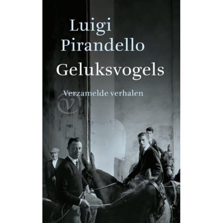 Geluksvogels - Luigi Pirandello