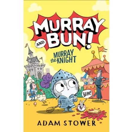 Murray The Knight - Murray And Bun - Adam Stower