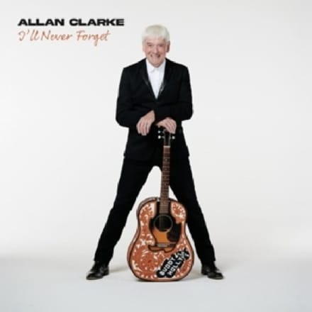 Allan Clarke - I'll Never Forget (CD)