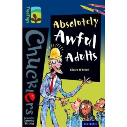 Oxford Reading Tree Treetops Chucklers: Level 14: Absolutely Awful Adults - Oxford Reading Tree - Claire O'Brien