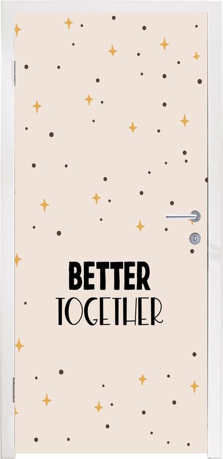 Deursticker Spreuken - Better together - Koppel - Quotes - 85x205 cm - Deurposter