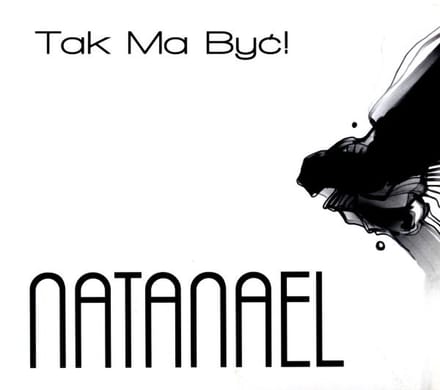 Natanael: Tak ma być ! (digipack) [CD]