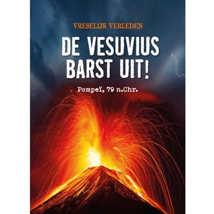 De Vesuvius Barst Uit! - Vreselijk Verleden - Nancy Dickmann