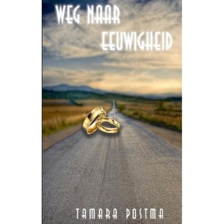 Weg Naar Eeuwigheid - Tamara Postma