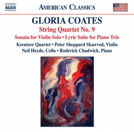 Kreutzer Quartet - Gloria Coates: String Quartet No. 9 | Sonata For Violin Solo | Lyric Suite For Piano Trio (CD)