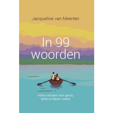 In 99 Woorden - Jacqueline van Meerten