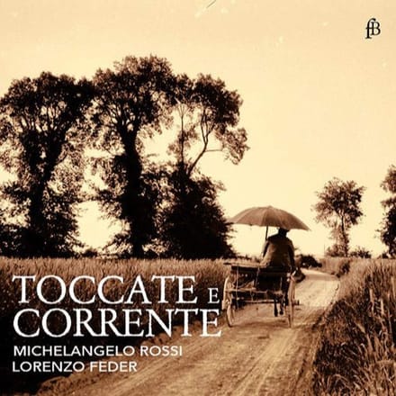 Lorenzo Feder - Michelangelo Rossi: Toccate E Corrente (CD) (Limited Edition)