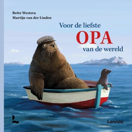 Voor De Liefste Opa Van De Wereld - Bette Westera