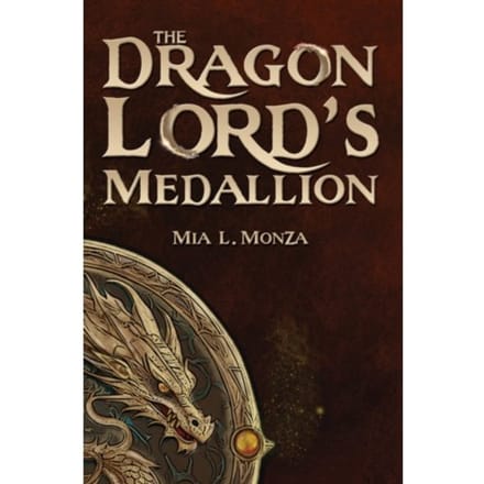 The Dragon Lord's Medallion - Mia L. Monza