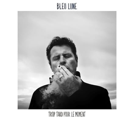 Bleu Lune - Trop Tard Pour Le Moment (CD)