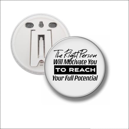 Button Met Clip 58 MM - The Right Person Will Motivate You