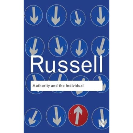 Authority And The Individual - Routledge Classics - Russell, Bertrand
