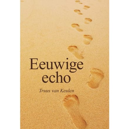 Eeuwige Echo - Truus van Keulen
