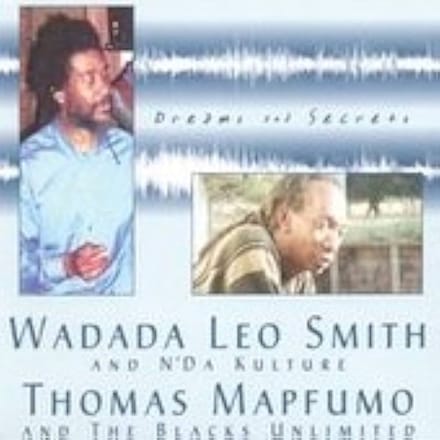 Wadada Leo Smith & Thomas Mapfumo - Dreams And Secrets (CD)