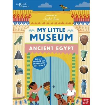 British Museum: My Little Museum: Ancient Egypt - My Little Museum