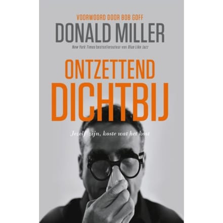 Ontzettend Dichtbij - Donald Miller