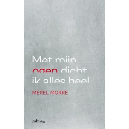 Met Mijn Ogen Dicht Ik Alles Heel - Merel Morre