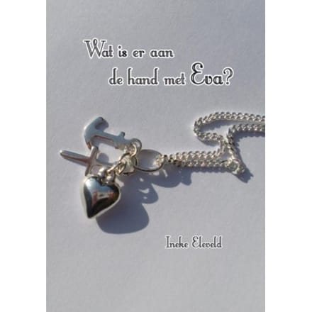 Wat Is Er Aan De Hand Met Eva? - I. Eleveld