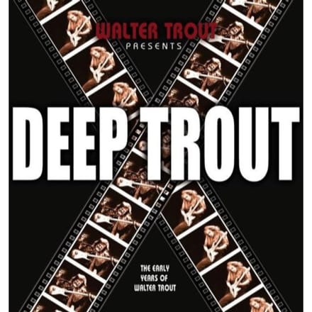 Deep Trout - Walter Trout