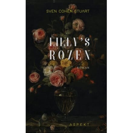 Lilly's Rozen - Sven Cohen Stuart