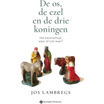De Os, De Ezel En De Drie Koningen - Jos Lambregs