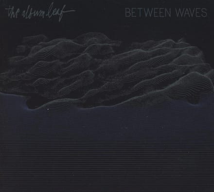 Between Waves - Album Leaf