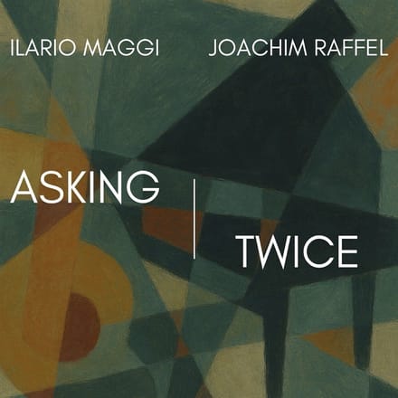Ilario Maggi & Joachim Raffel - Asking Twice (CD)