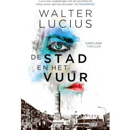 De Stad En Het Vuur - Hartland - Walter Lucius