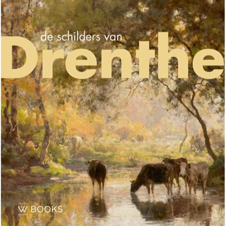 De Schilders Van Drenthe - Annemiek Rens