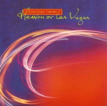 Heaven Or Las Vegas - Cocteau Twins