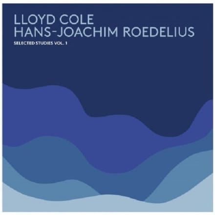 Lloyd Cole & Hans-Joachim Roedelius - Selected Studies Vol. 1 (CD)