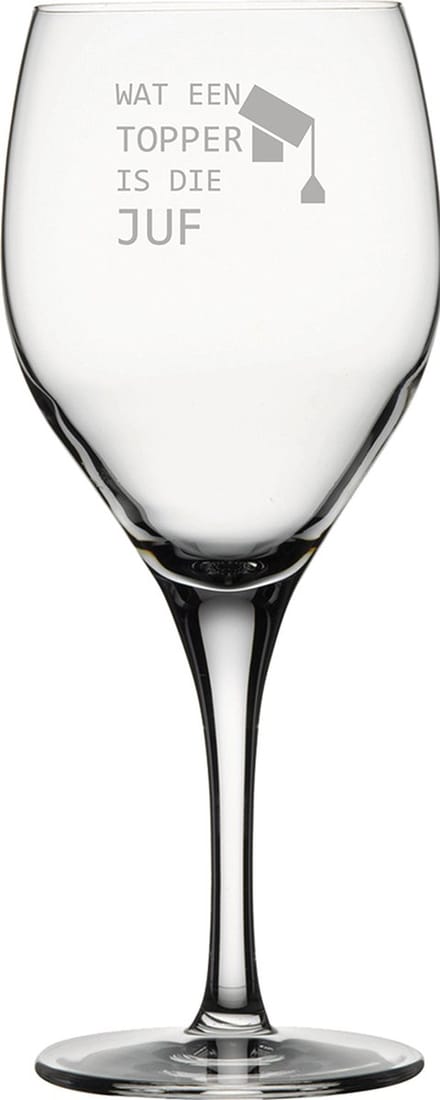 Gegraveerde witte wijnglas 34cl Wat een topper is die juf