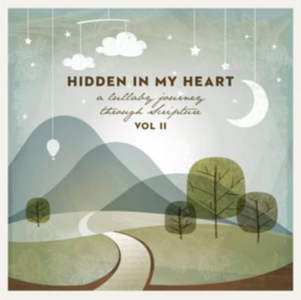 Hidden in My Heart: A Lullaby Journey Through Scripture, Vol. 2