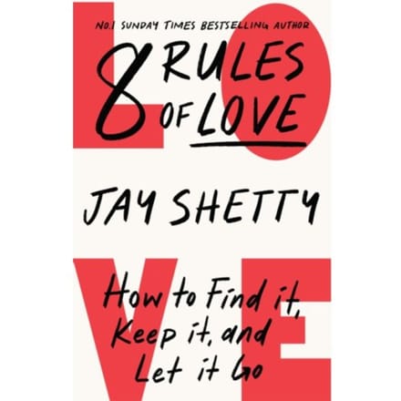 8 Rules Of Love - Jay Shetty