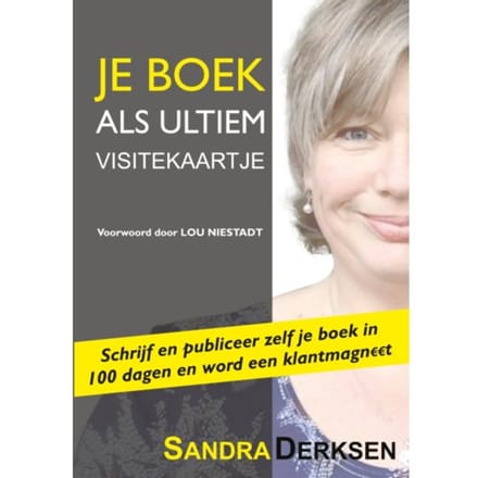 Je Boek Als Ultiem Visitekaartje - Sandra Derksen