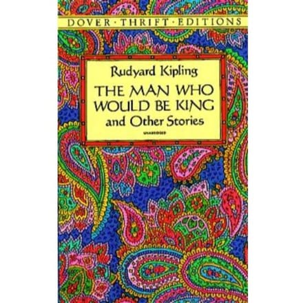 The Man Who Would Be King - Rudyard Kipling