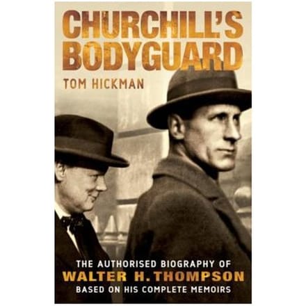 Churchill's Bodyguard - Tom Hickman