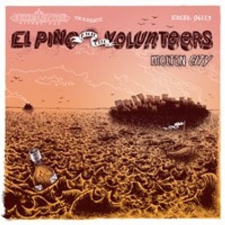 Molten City - El Pino & The Volunteers